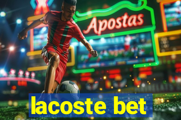 lacoste bet